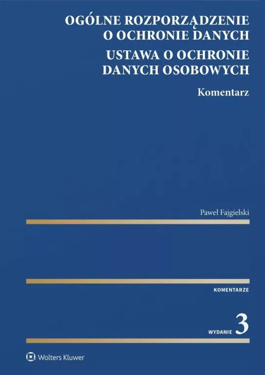 Ogólne rozporządzenie o ochronie danych. Komentarz - tantis.pl