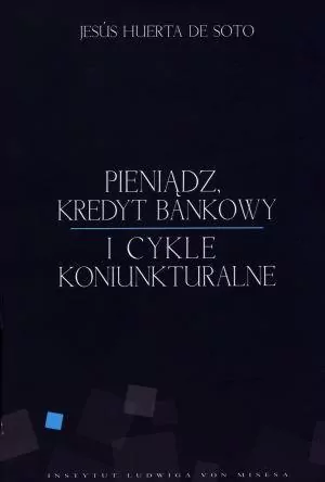 Pieniądz, kredyt bankowy i cykle koniunkturalne - tantis.pl