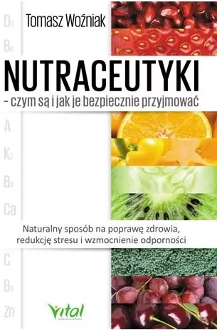 Nutraceutyki czym są i jak je bezpiecznie przyjmować - tantis.pl