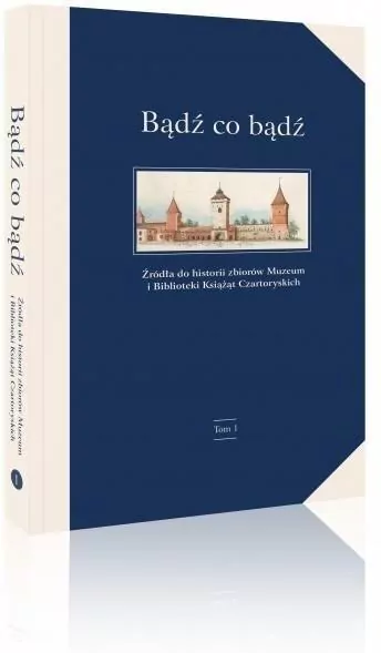 Bądź co bądź. Źródła do historii zbiorów - tantis.pl