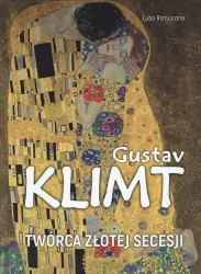 Gustav Klimt. Twórca złotej secesji.