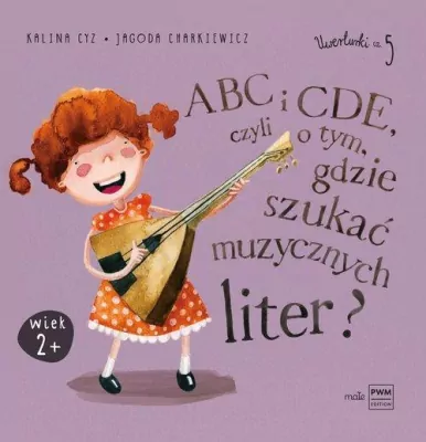 ABC i CDE, czyli o tym, gdzie szukać muzycznych liter? Uwerturki 5