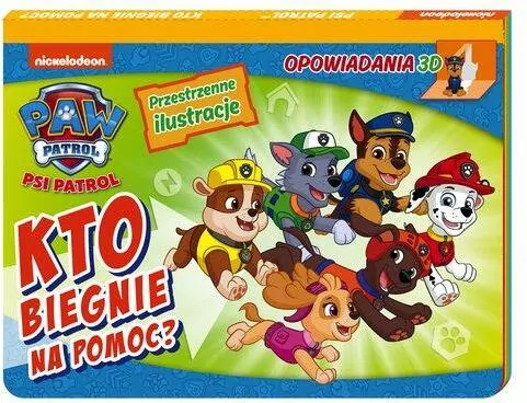Kto biegnie na pomoc? Opowiadania 3D. Psi Patrol - tantis.pl
