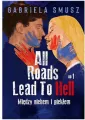 All Roads Lead To Hell. Między niebem i piekłem. Tom 1 - tantis.pl