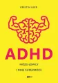 ADHD. Mózg łowcy i inne supermoce - tantis.pl