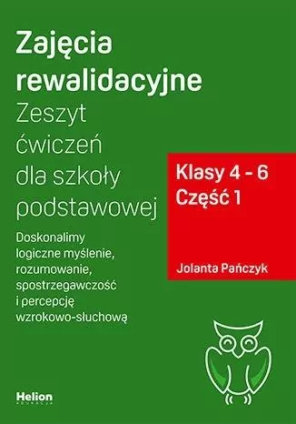 Zajęcia rewalidacyjne. Zeszyt ćwiczeń dla szkoły podstawowej. Klasy 4-6. Część 1 - tantis.pl