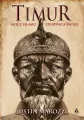 Timur. Miecz islamu, Zdobywca Świata - tantis.pl