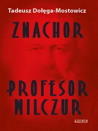 Znachor. Profesor Wilczur BR - tantis.pl
