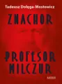 Znachor. Profesor Wilczur BR - tantis.pl