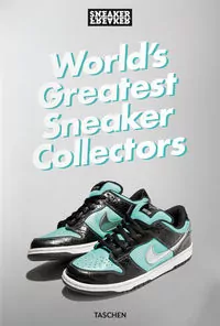 Sneaker Freaker. World's Greatest Sneaker Collectors wer.angielska - tantis.pl