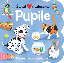 Świat maluszka. Pupile. Książeczka z okienkami
