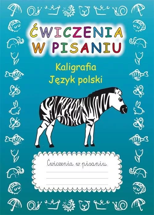 Ćwiczenia w pisaniu. Kaligrafia J.Polski (z zebrą) - tantis.pl