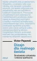 Dizajn dla realnego świata. Środowisko człowieka i zmiana społeczna - tantis.pl