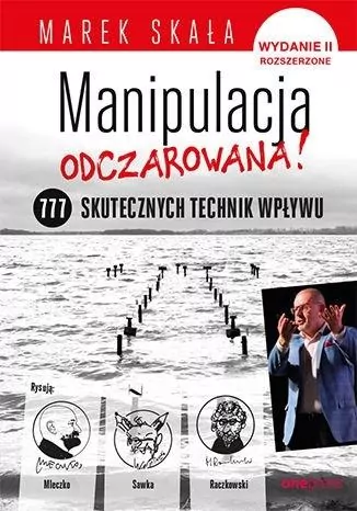 Manipulacja odczarowana! 777 skutecznych technik wpływu - tantis.pl