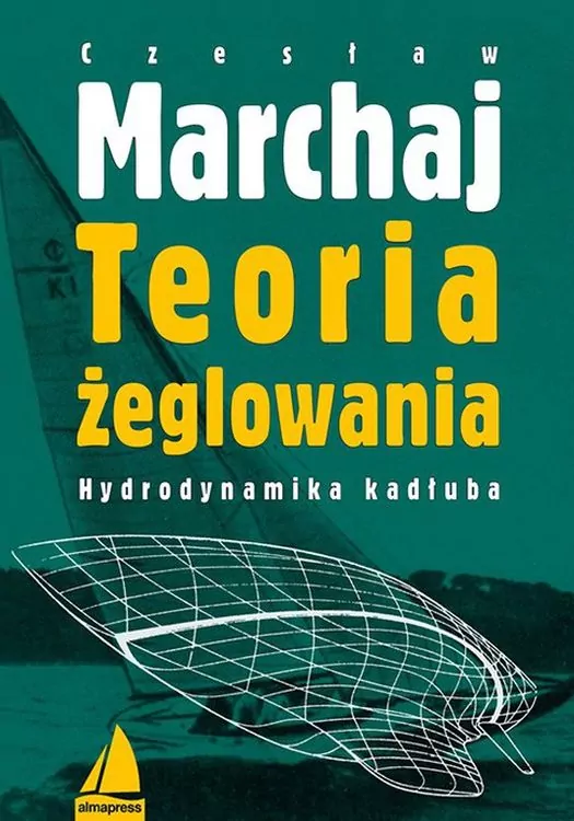 Teoria żeglowania. Hydrodynamika kadłuba. Książki dla żeglarzy - tantis.pl