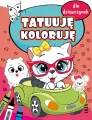 Tatuuję - koloruję. Dla dziewczynek - tantis.pl