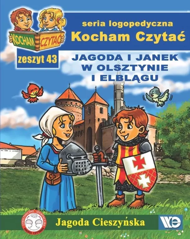 Jagoda i Janek w Olsztynie i Elblągu. Kocham Czytać. Seria logopedyczna. Zeszyt 43 - tantis.pl