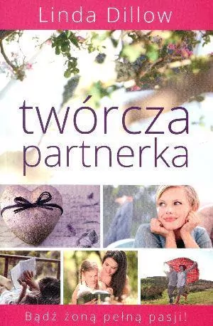 Twórcza partnerka. Bądź żoną pełną pasji! - tantis.pl