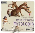Moja pierwsza mitologia. Księga II. Audiobook - tantis.pl