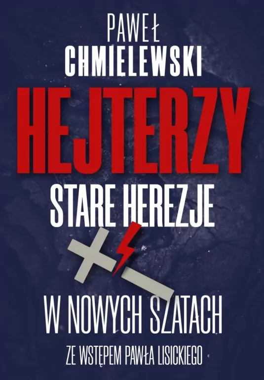 Hejterzy. Stare Herezje w nowych szatach - tantis.pl