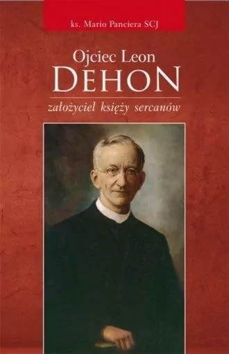 Ojciec Leon Dehon założyciel księży sercanów - tantis.pl