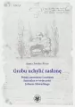 Grobu uchylić zasłonę. Pejzaż cmentarny i motywy.. - tantis.pl