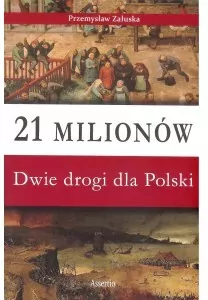 21 milionów Dwie drogi dla Polski - tantis.pl