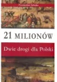 21 milionów Dwie drogi dla Polski - tantis.pl