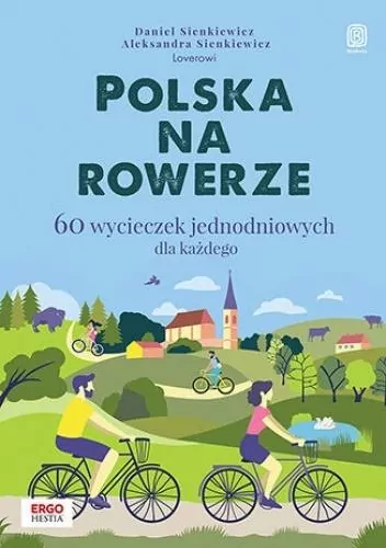 Polska na rowerze. 60 wycieczek jednodniowych dla każdego - tantis.pl