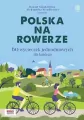Polska na rowerze. 60 wycieczek jednodniowych dla każdego - tantis.pl