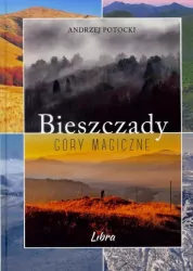 Bieszczady. Góry magiczne