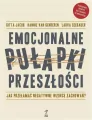 Emocjonalne pułapki przeszłości. Jak przełamać negatywne wzorce zachowań? - tantis.pl