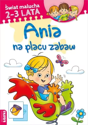 Ania na placu zabaw. Świat malucha 2-3 lata
