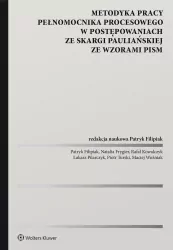 Metodyka pracy pełnomocnika procesowego w postępowaniach ze skargi pauliańskiej ze wzorami pism