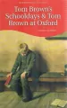 Tom Browns Schooldays & Tom Brown at Oxford - tantis.pl