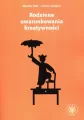Rodzinne uwarunkowania kreatywności - tantis.pl
