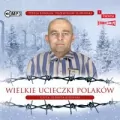 Wielkie ucieczki Polaków. Audiobook - tantis.pl