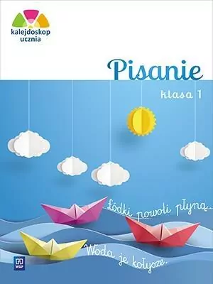 Kalejdoskop ucznia. Pisanie. Klasa 1 - tantis.pl