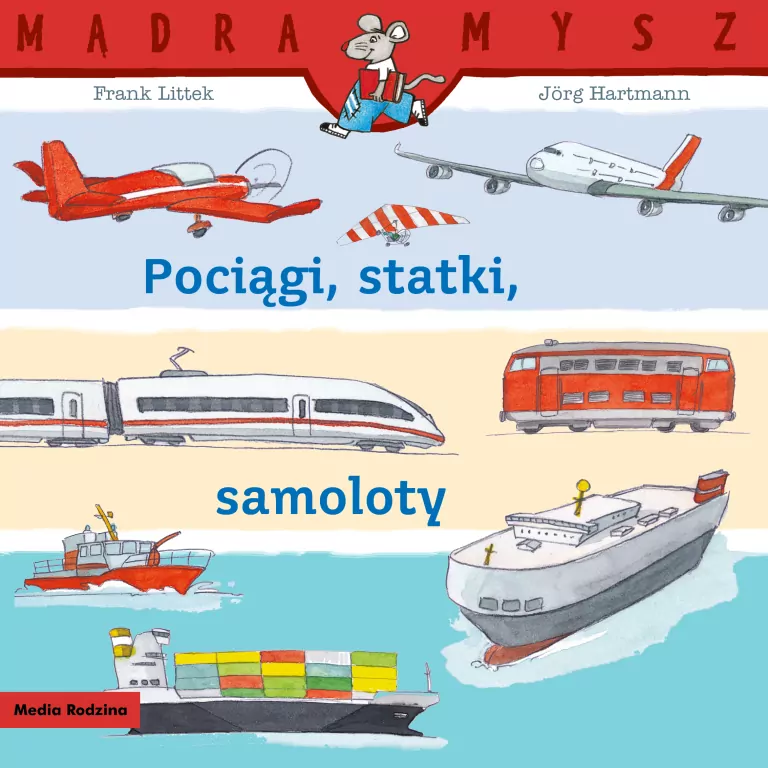 Mądra Mysz. Pociągi, statki, samoloty - tantis.pl