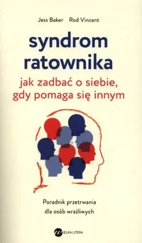 Syndrom ratownika. Jak zadbać o siebie, gdy... - tantis.pl