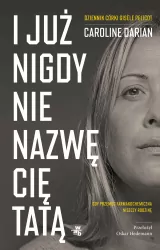 I już nigdy nie nazwę cię tatą