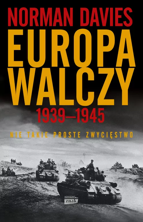 Europa walczy 1939-1945. Nie takie proste zwycięstwo - tantis.pl