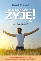 Nareszcie żyję! ...i co dalej?
