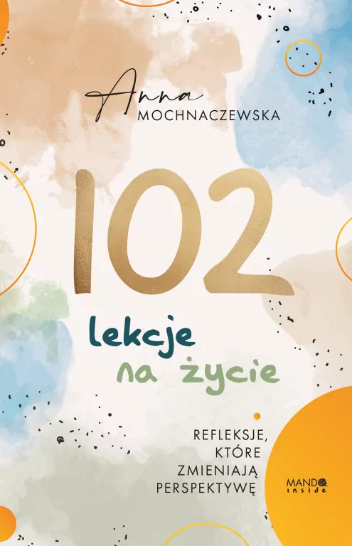 102 lekcje na życie. Refleksje, które zmieniają perspektywę - tantis.pl