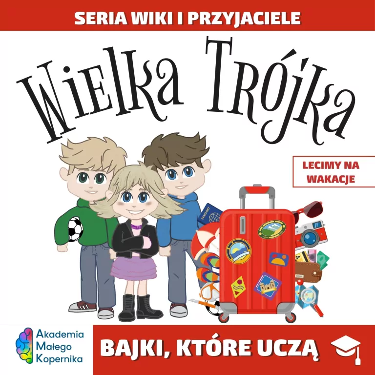 Wiki i przyjaciele. Wielka Trójka. Lecimy na Wakacje - tantis.pl