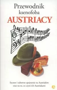 Austriacy. Przewodnik ksenofoba - tantis.pl