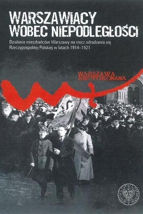Warszawiacy wobec niepodległości - tantis.pl