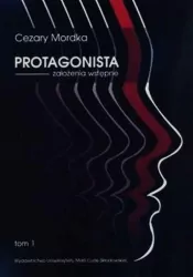 Protagonista. Założenia wstępne Tom 1