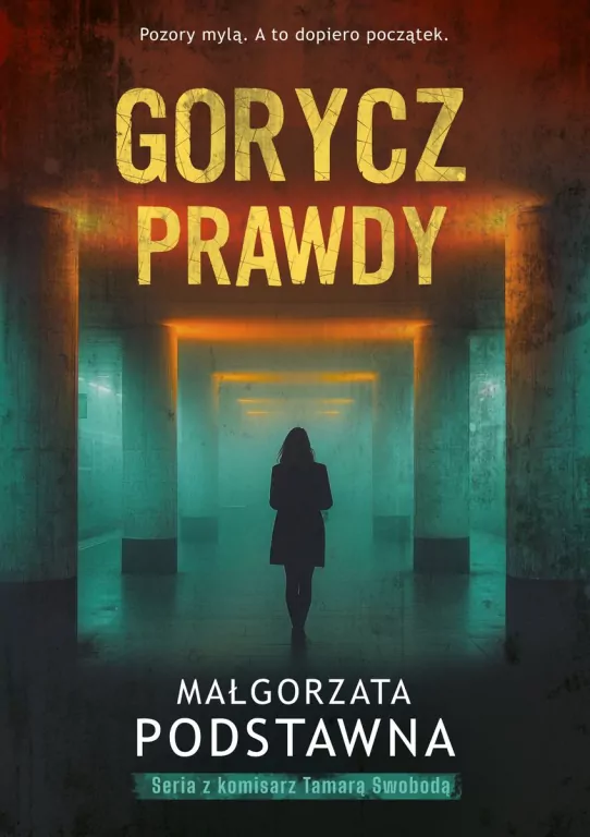 Komisarz Tamara Swoboda T.2 Gorycz prawdy - tantis.pl