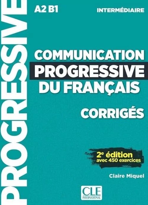 Communication progressive du français Niveau intermédiaire Corrigés - tantis.pl